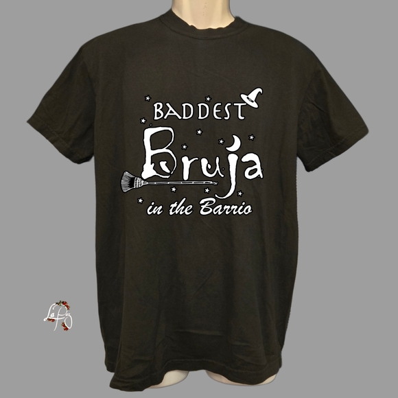 Tops - Baddest bruja in the barrio shirt